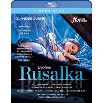 Rusalka – Opus Arte OABD7266D (Version Blu‑ray)