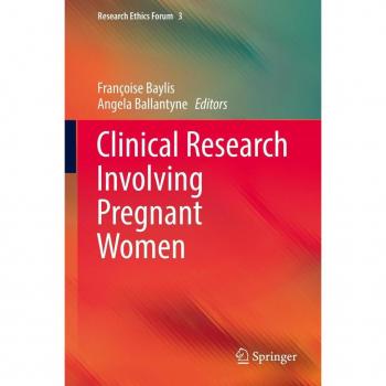Clinical Research Involving Pregnant Women
