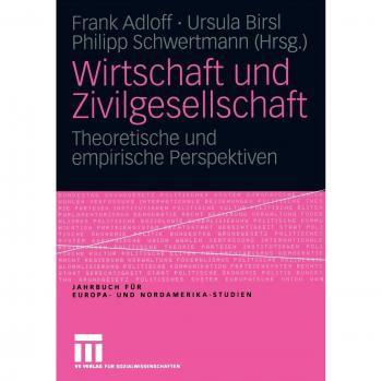Wirtschaft und Zivilgesellschaft: Theoretische und empirische Perspektiven