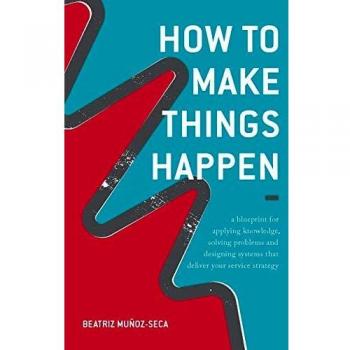 How to Make Things Happen