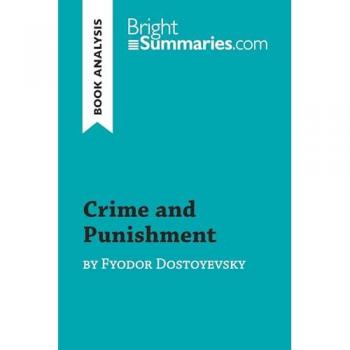 Crime and Punishment by Fyodor Dostoyevsky (Book Analysis)