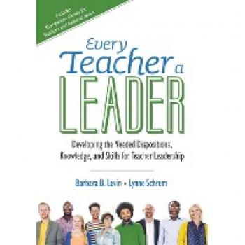 Every Teacher a Leader: Developing Teacher Leadership Skills