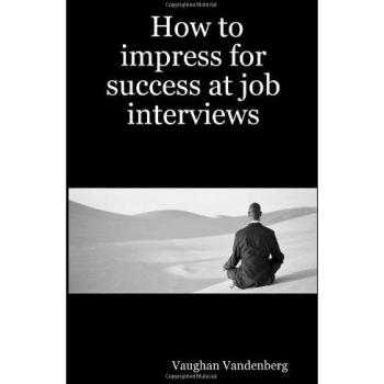 How to impress for success at job interviews