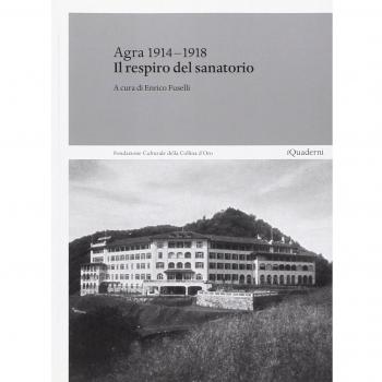 Agra 1914-1918. Il respiro del sanatorio