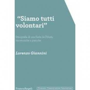 «Siamo tutti volontari». Etnografia di una Festa de l'Unità, tra retoriche e pratiche