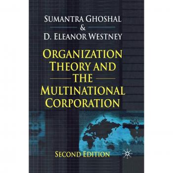 Organization Theory and the Multinational Corporation