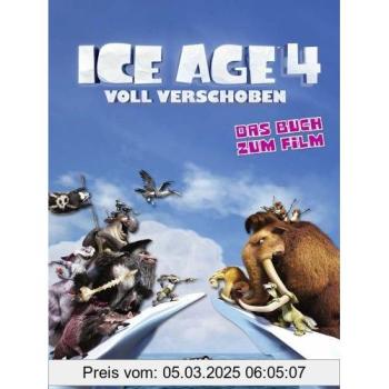 Ice Age 4 Voll verschoben: Das Buch zum Film