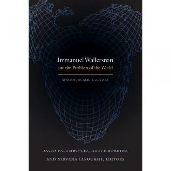Immanuel Wallerstein and the Problem of the World