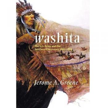 Washita: The U.S. Army and the Southern Cheyennes, 1867-1869