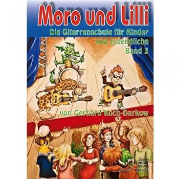 Gerhard Koch-Darkow Moro Und Lilli. Band 3. Ohne Cd: Die Gitarrenschule Für Kinder Und Jugendliche.