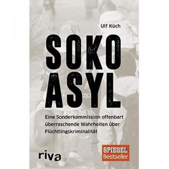 SOKO Asyl: Eine Sonderkommission offenbart überraschende Wahrheiten über Flüchtlingskriminalität
