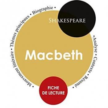 Fiche de lecture Macbeth (Étude intégrale)