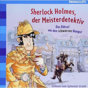 Sherlock Holmes der Meisterdetektiv (2). Das Rätsel um den schwarzen Hengst