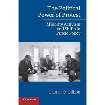 The Political Power of Protest: Minority Activism and Shifts in Public Policy