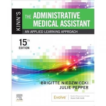 Kinn's The Administrative Medical Assistant : An Applied Learning Approach