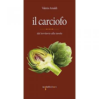 Il carciofo. Dal territorio alla tavola