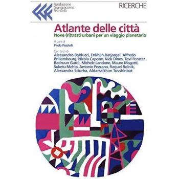Atlante delle città. Dieci ritratti urbani per un viaggio planetario