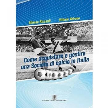 Come acquistare e gestire una società di calcio in Italia