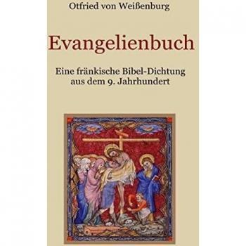Weißenburg, Otfrid von: Evangelienbuch