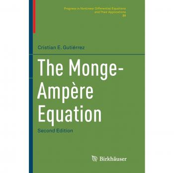 The Monge-Ampère Equation (Progress in Nonlinear Differential Equations and Their Applications, Band 89)
