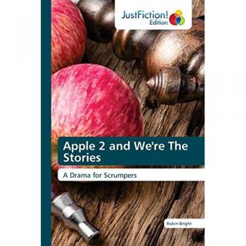 Apple 2 and We're The Stories: A Drama for Scrumpers