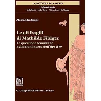 Le ali fragili di Mathilde Fibiger. La questione femminile nella Danimarca dell'âge d'or