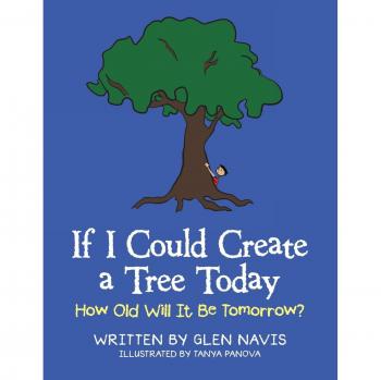If I Could Create a Tree Today