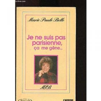 JE NE SUIS PAS PARISIENNE, CA ME GENE...