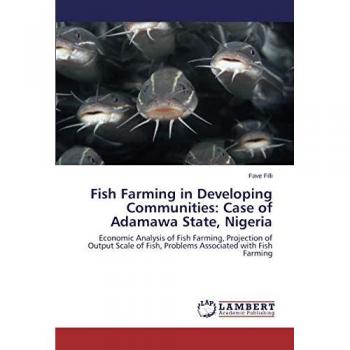 Fish Farming in Developing Communities: Case of Adamawa State Nigeria