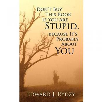 Don't Buy This Book If You Are Stupid because It's Probably About You