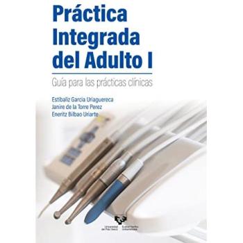 Práctica integrada del adulto I: Guía para las prácticas clínicas