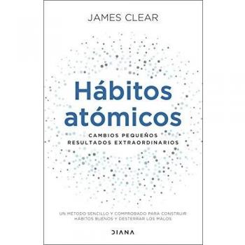 Hábitos atómicos: Cambios pequeños, resultados extraordinarios (Autoconocimiento)