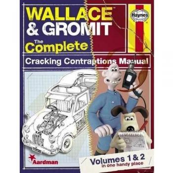 Wallace & Gromit: The Complete Cracking Contraptions Manual