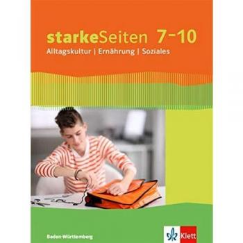 starkeSeiten Alltagskultur/ErnÃ¤hrung/Soziales 7-10. Ausgabe Baden-WÃ¼rttemberg