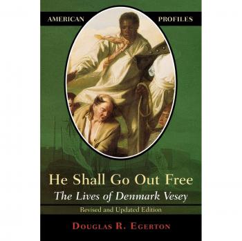 He Shall Go Out Free by Douglas R. Egerton