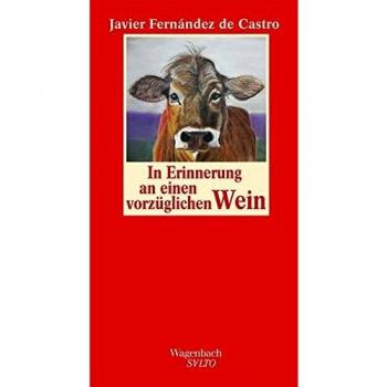 Javier Fernández de Castro In Erinnerung An Einen Vorzüglichen Wein