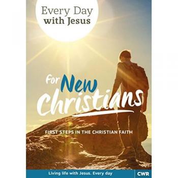 Every Day With Jesus for New Christians : First Steps in the Christian Faith