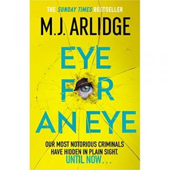 M. J. Arlidge Eye for An Eye