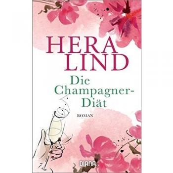 Hera Lind Die Champagner-Diät: Roman