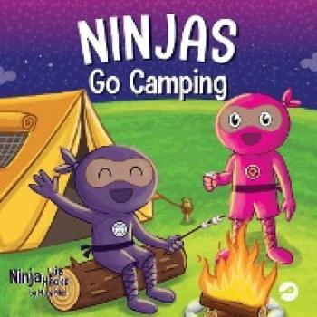 Ninjas Go Camping: A Rhyming Children's Book About Camping