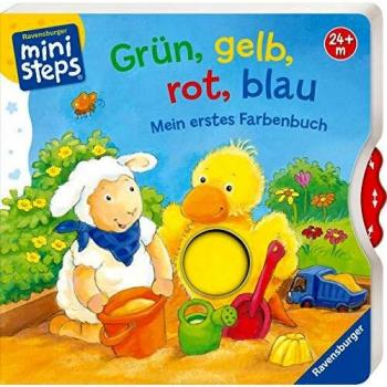 ministeps: Grün, gelb, rot, blau: Mein erstes Farbenbuch. Ab 24 Monaten (ministeps Bücher)