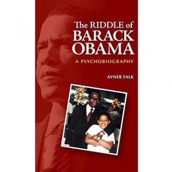 The Riddle of Barack Obama: A Psychobiography