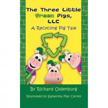 The Three Little Green Pigs, LLC: A Recycling Pig Tale