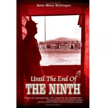 Until the End of the Ninth, by Beth Mary Bollinger