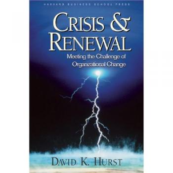 Crisis & Renewal,  The Management of Innovation and Change Series