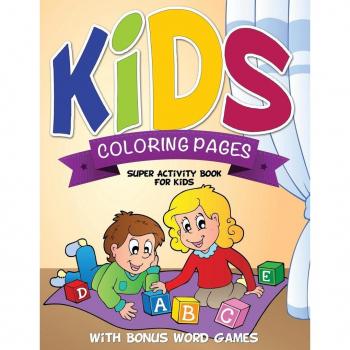 Kids Coloring Pages (Super Activity Book for Kids
