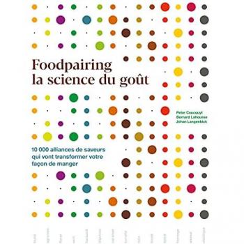 Foodpairing, la science du goût : 10.000 alliances de saveurs qui vont transformer votre façon de manger