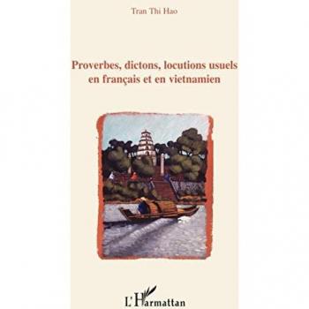 Proverbes, dictons, locutions usuels en français en en vietnamien