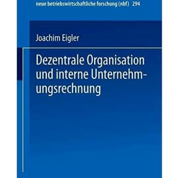 Dezentrale Organisation und interne Unternehmungsrechnung