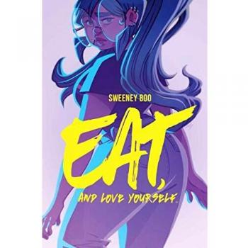 Eat and Love Yourself by Sweeney Boo